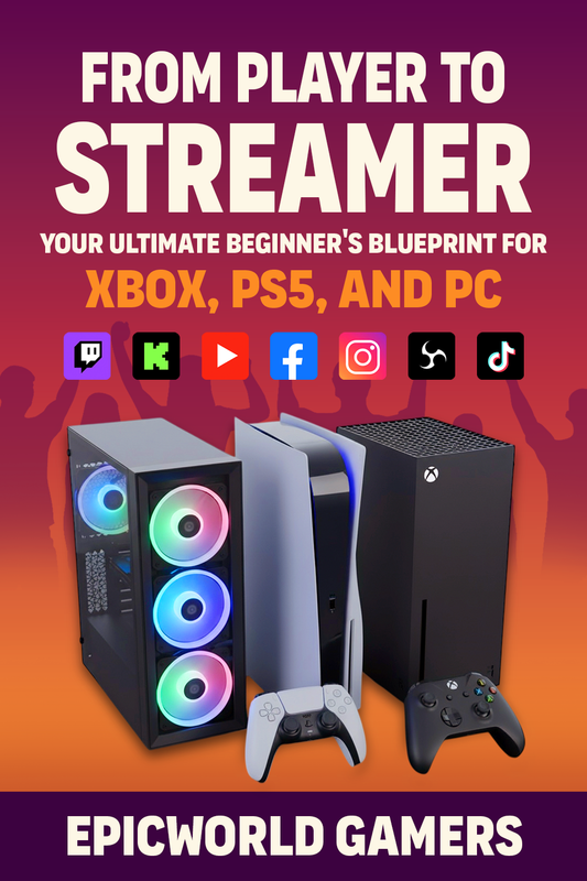 From Player to Streamer: Your Ultimate Beginner’s Blueprint for Xbox, PS5, and PC