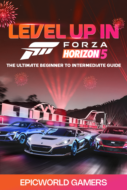 Level Up In Forza Horizon 5: The Ultimate Beginner to Intermediate Guide